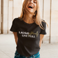 LAUGHysterically T-Shirt