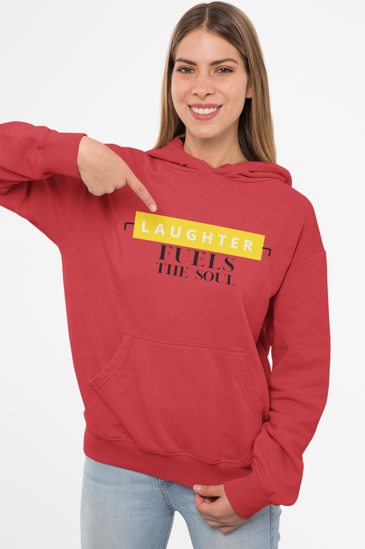 Laughter fuels the Soul Hoodie