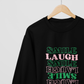 Smile, Laugh Crewneck